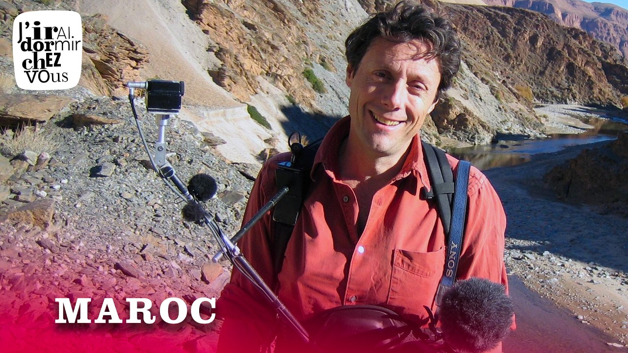 Antoine de Maximy parcourt le Maroc [Épisode complet] | J'irai dormir chez vous