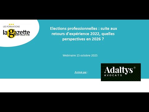 Elections professionnelles - suite aux retours d'expérience 2022, quelles perspectives en 2026 ?