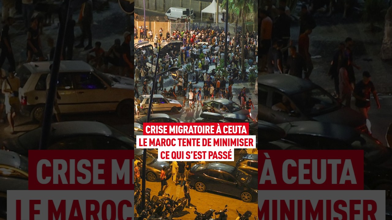 Crise migratoire à Ceuta : Le maroc tente de minimiser ce qui s’est passé