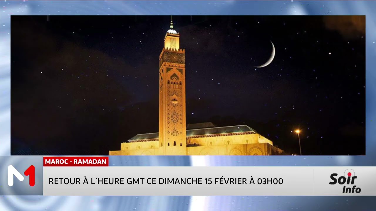 Ramadan 2026 : le Maroc revient à l’heure GMT ce dimanche 15 février